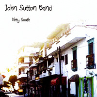 John Sutton Band - Dirty South