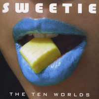 Sweetie - The Ten Worlds
