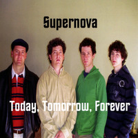 Supernova - Today, Tomorrow, Forever