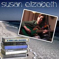 Susan Elizabeth - B-sides and Seasides