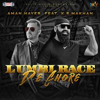 Aman Hayer - Lumbi Race De Ghore (feat. K.S. Makhan)