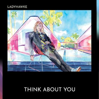 Ladyhawke - Think About You