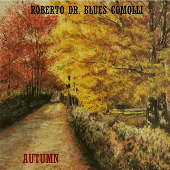 Roberto Dr. Blues Comolli - Autumn