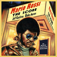 Mario Rossi - The Score (feat. Blake Aaron & Jeff Kashiwa)