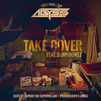 Abyss - Take Cover (feat. Sunybonez & Improv the Supervillain) (Explicit)