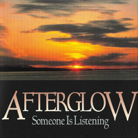 Afterglow - Someone Is Listening