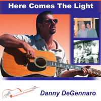 Danny Degennaro - Here Comes the Light