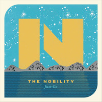 The Nobility - Just Go