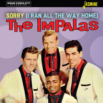 The Impalas - Sorry (I Ran All the Way Home)