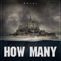 Royal - How Many (Explicit)