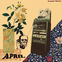 Cassette Theory - April
