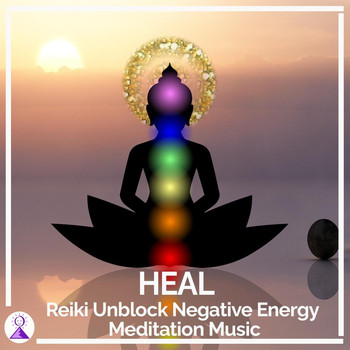 Rising Higher Meditation - Heal: Reiki Unblock Negative Energy Meditation Music