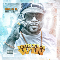 Suge B - Hustla Win (feat. Ttg B-Bubb & Ttg Looney) (Explicit)