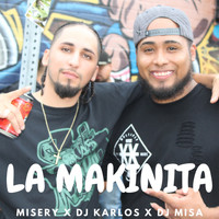 Dj Karlos - La Makinita (feat. DJ Misa & Misery) (Explicit)