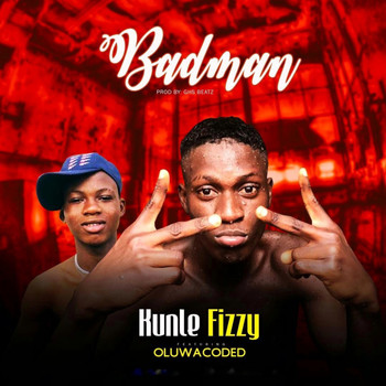 Kunle Fizzy featuring Oluwacoded - Badman