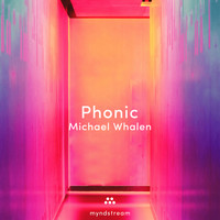 Michael Whalen - Phonic