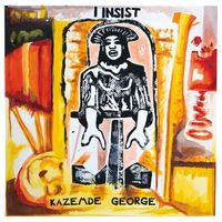 Kazemde George featuring Isaac Wilson, Tyrone Allen II and Adam Arruda - I Insist