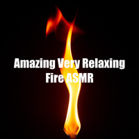 Fire Sounds - Amazing Very Relaxing Fire ASMR