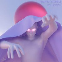 Hefe Dubz - If U Back