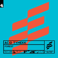 Acid Tymekk - Forest