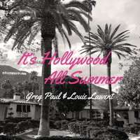 Greg Paul - It's Hollywood All Summer