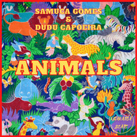 Samuca Gomes, Dudu Capoeira - Animals