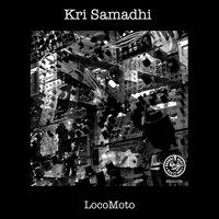 Kri Samadhi - Locomoto