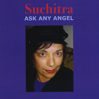 Suchitra - Ask Any Angel