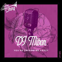 Dj Mibor - You're Driving Me Crazy (Swing Hop Mix)