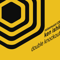 Ken Ishii - Double Knockout