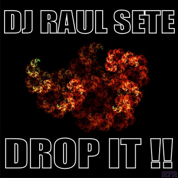 Dj Raul Sete - Drop It