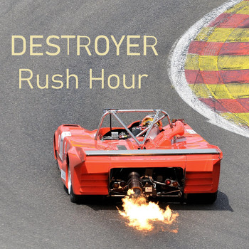 Destroyer - Rush Hour