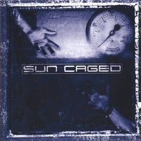 Sun Caged - Sun Caged