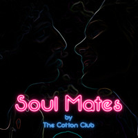 The Cotton Club - Soul Mates