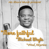 Michael Whyte - More Faithful
