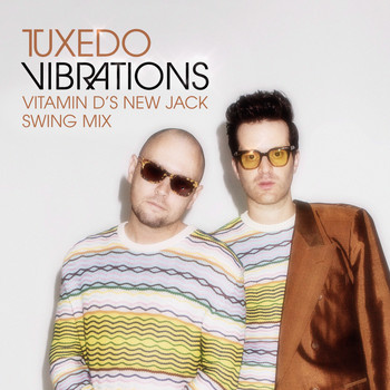 Tuxedo - Vibrations (Vitamin D's New Jack Swing Remix)