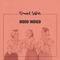 Dómisol Sisters - Mood Indigo