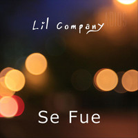 Lil Company - Se Fue