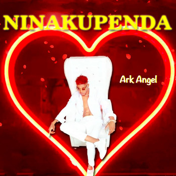Ark Angel - Ninakupenda