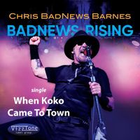 Chris BadNews Barnes - When Koko Came to Town