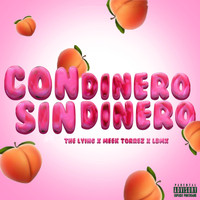 The Lying - Con Dinero Sin Dinero (feat. LBMX & Meek Torrez) (Explicit)