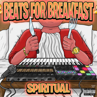 Spiritual - Beats for Breakfast
