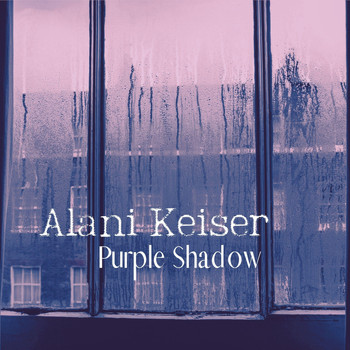 Alani Keiser - Purple Shadow