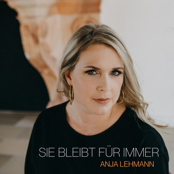 Anja Lehmann - Sie bleibt für immer