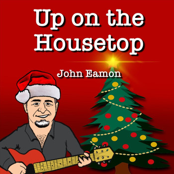 John Eamon - Up on the Housetop