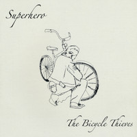 Superhero - 'The Bicycle Thieves'