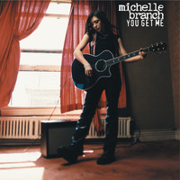 Michelle Branch - You Get Me (20th Anniversary Edition)