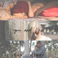 Juan Jimenez - You and Me