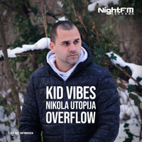Kid Vibes & Nikola Utopija - Overflow