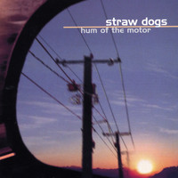 Straw Dogs - Hum of the Motor